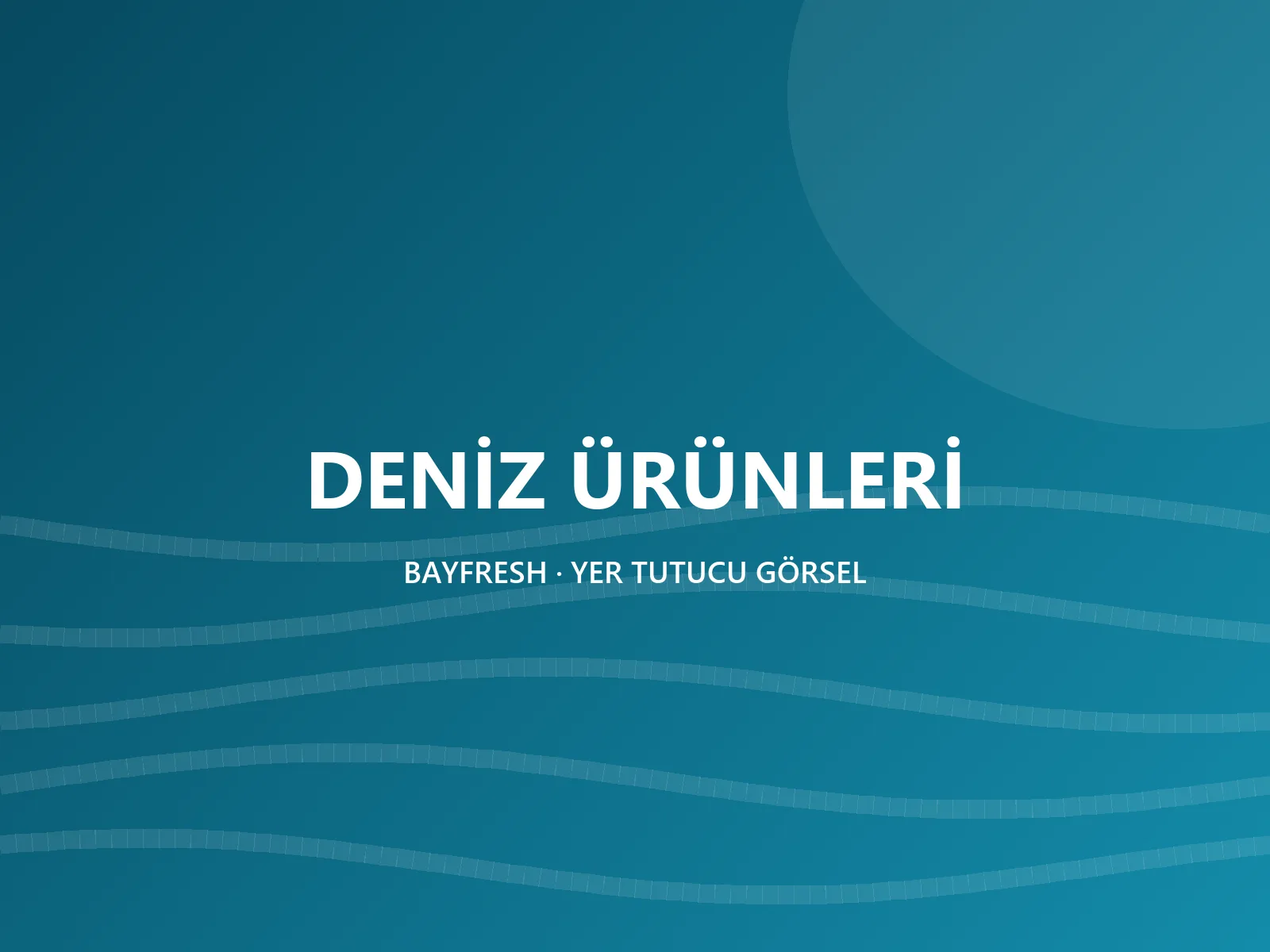 DENİZ ÜRÜNLERİ