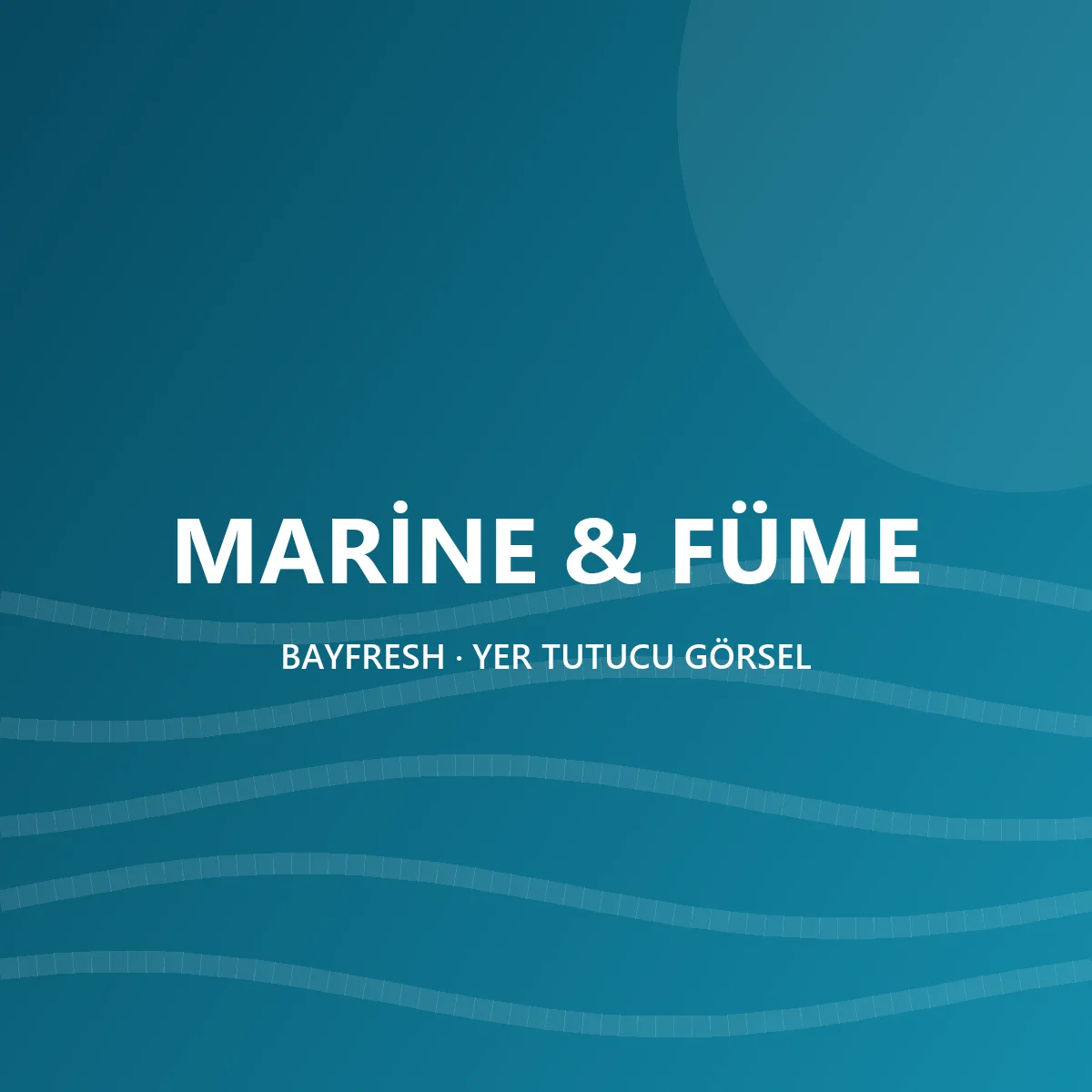 MARİNE & FÜME